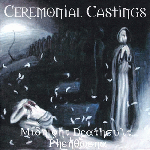 Ceremonial Castings : Midnight Deathcult Phenomena